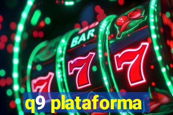 q9 plataforma
